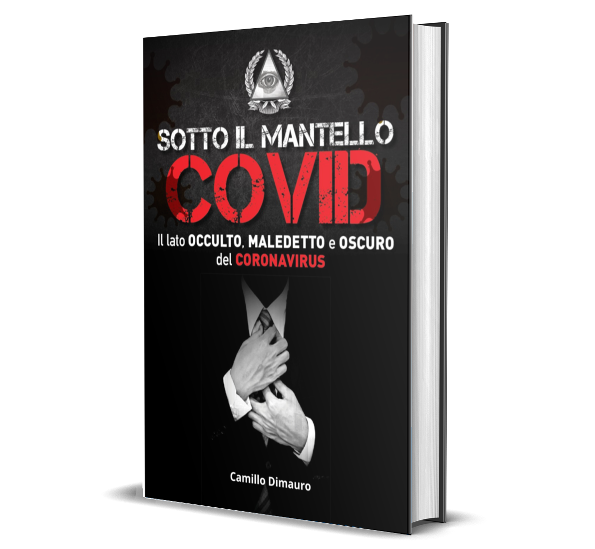 Sotto il Mantello Covid - Libro Inchiesta - Versione E-BOOK (DIGITALE)
